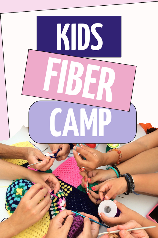 Fiber Camp (Ages 9-12) - June 1-6