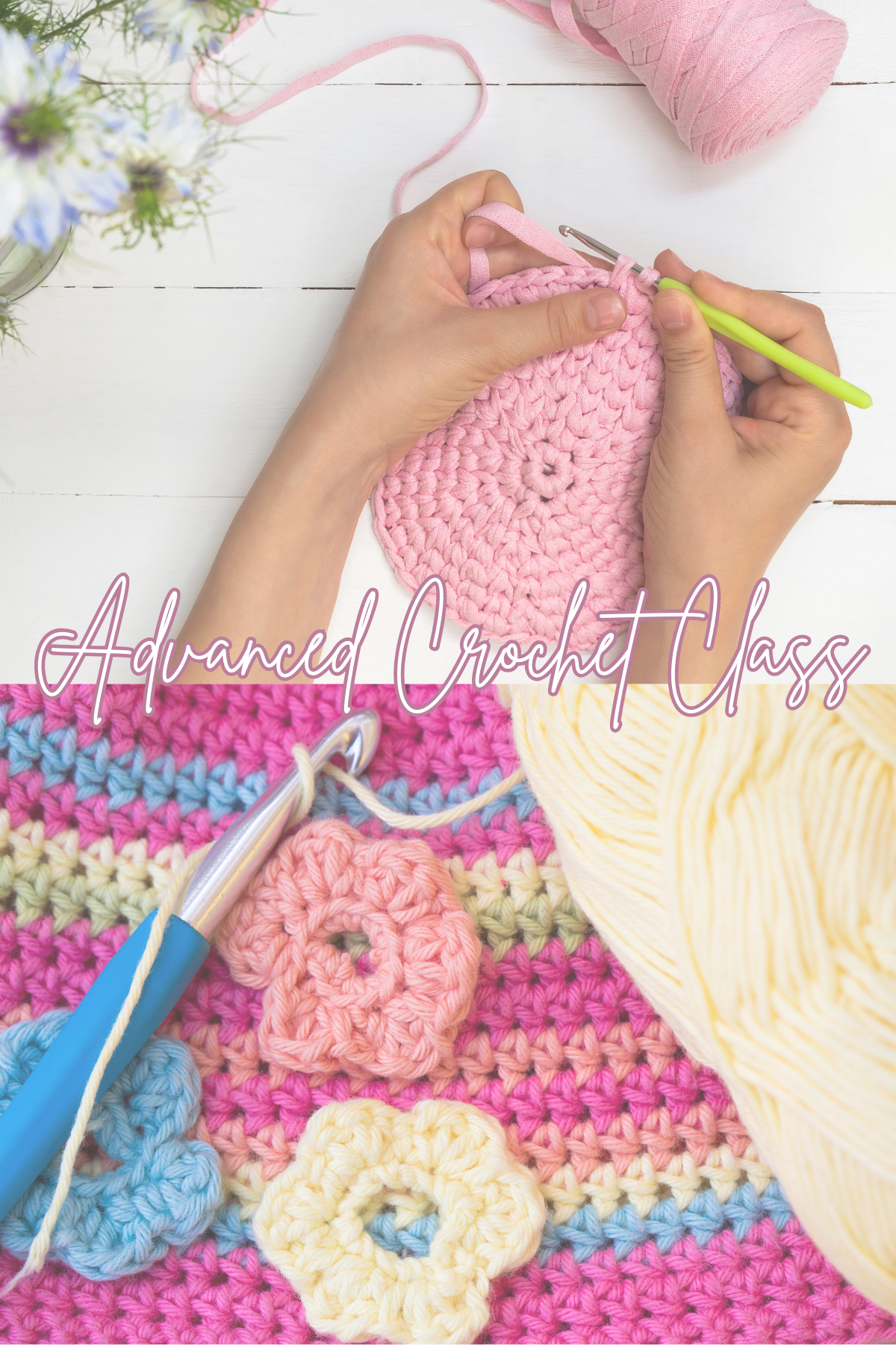 Advanced Crochet Class (Level 3) - March 25